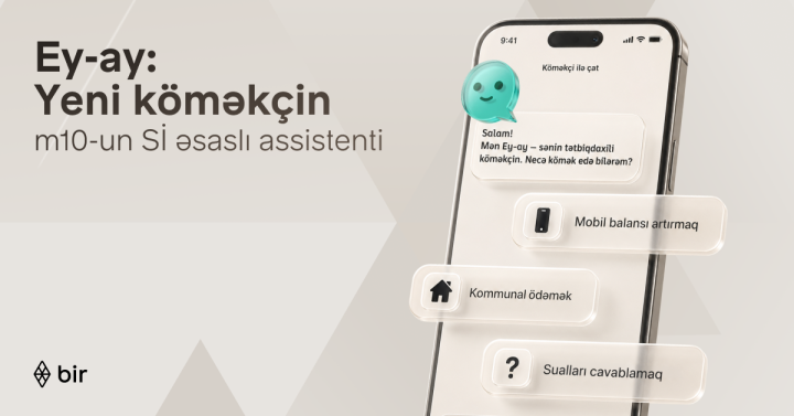 Bir Azərbaycanda ilk süni intellekt əsaslı elektron pulqabı asistentini təqdim edib ®